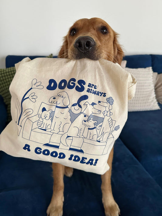 Tote bag DOGS ARE ALWAYS A GOOD IDEA!